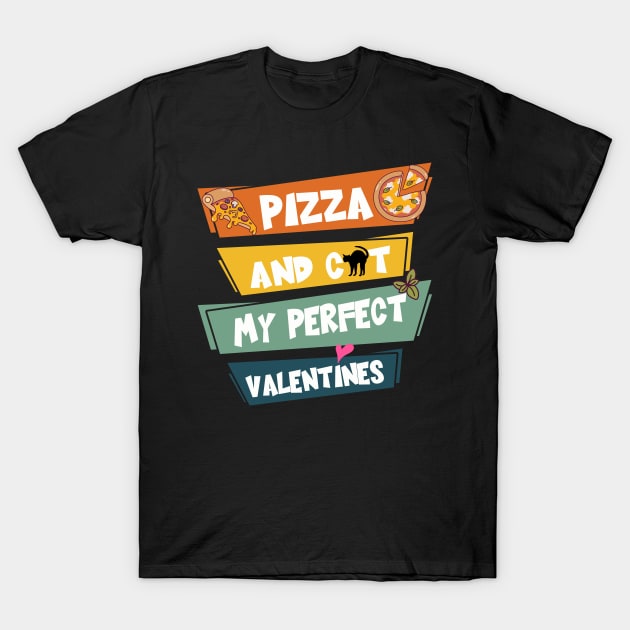 Pizza And Cat My Perfect Valentines T-Shirt by kooicat